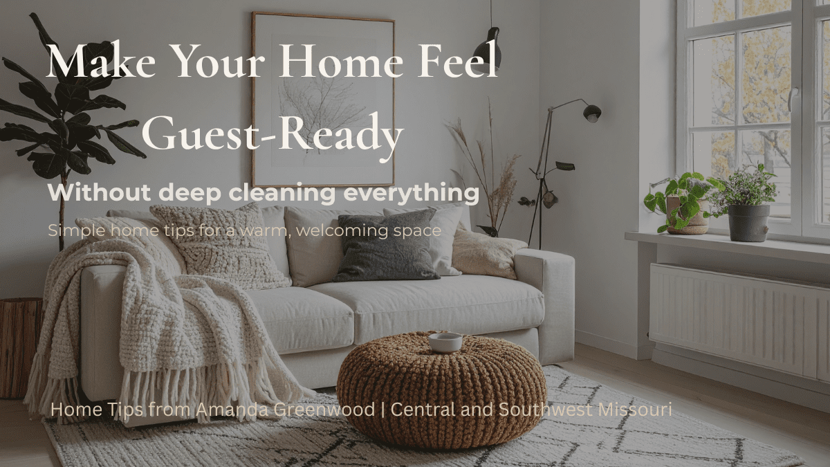 How to Make Your Home Feel Guest-Ready Without Deep Cleaning Everything