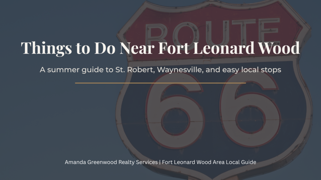 Things to Do Near Fort Leonard Wood: Summer Stops Around St. Robert and Waynesville
