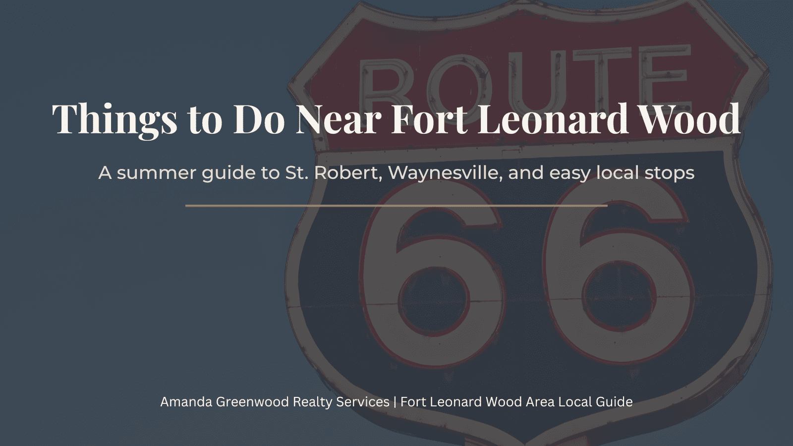 Things to Do Near Fort Leonard Wood: Summer Stops Around St. Robert and Waynesville