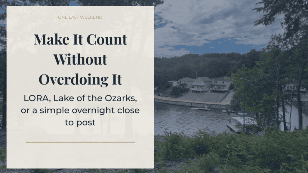 One last weekend trip near Fort Leonard Wood and Lake of the Ozarks