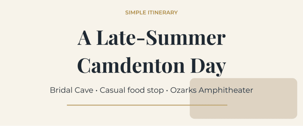 Simple late summer Camdenton itinerary with Bridal Cave and Ozarks Amphitheater
