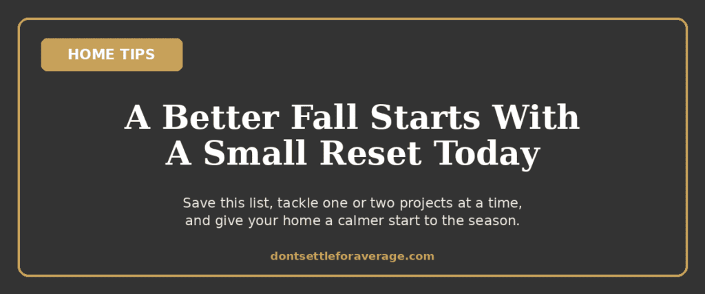 A better fall starts with a small late summer home reset